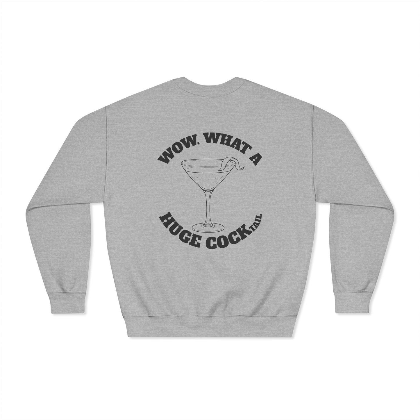 Huge Cocktail Dryblend Crewneck Sweatshirt (front logo + back design) - Meme Apparel