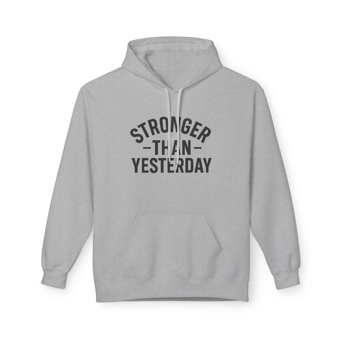 Stronger Than Yesterday Hoodie (front design) – Discipline Club Pullover