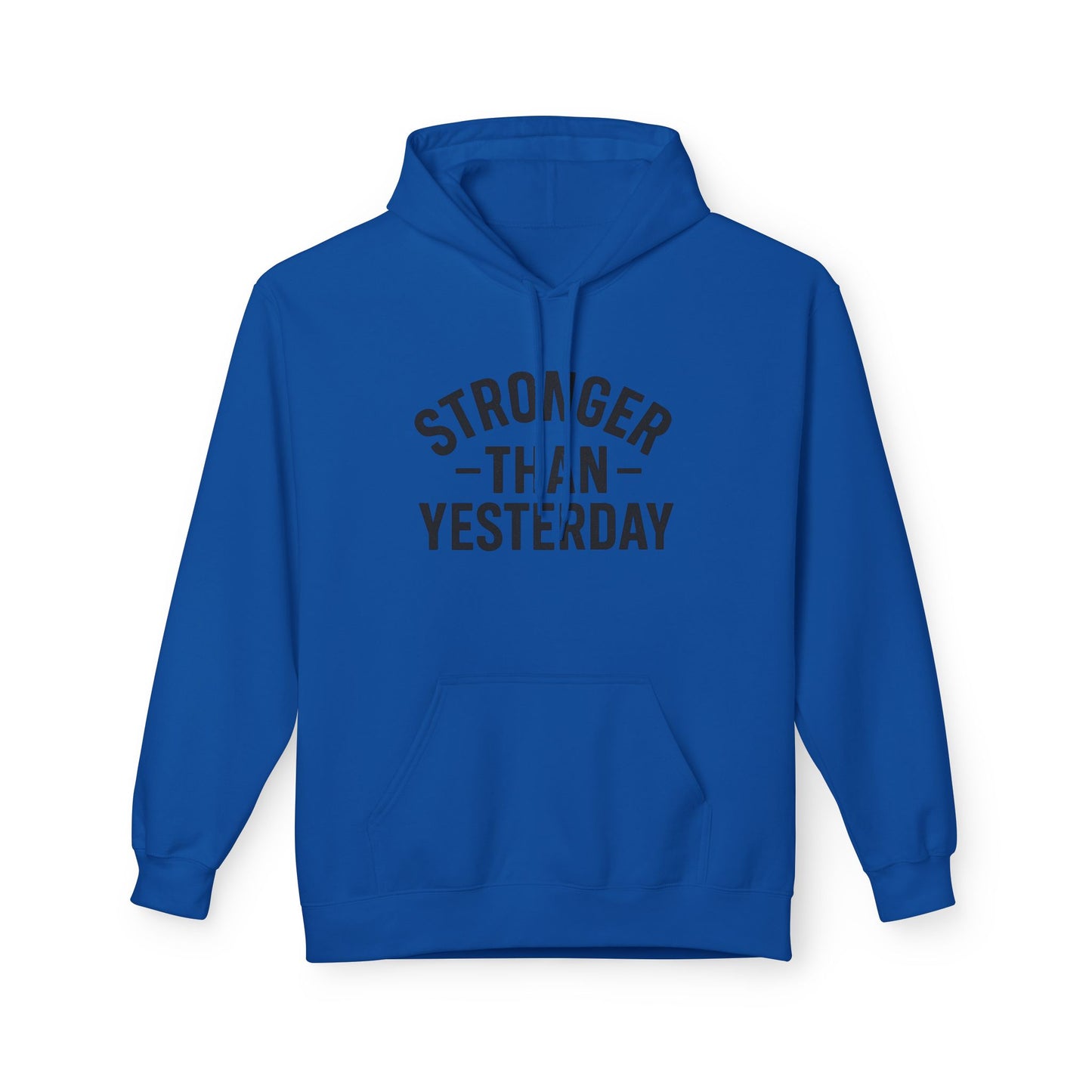 Stronger Than Yesterday Hoodie (front design) – Discipline Club Pullover