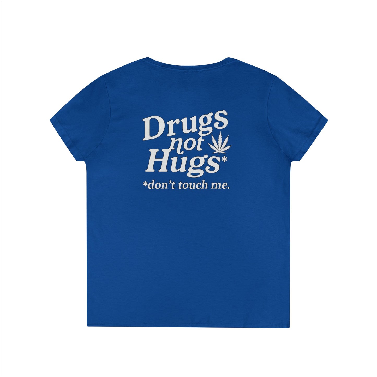Drugs Not Hugs V-Neck Tee (front logo + back design) – Meme Apparel