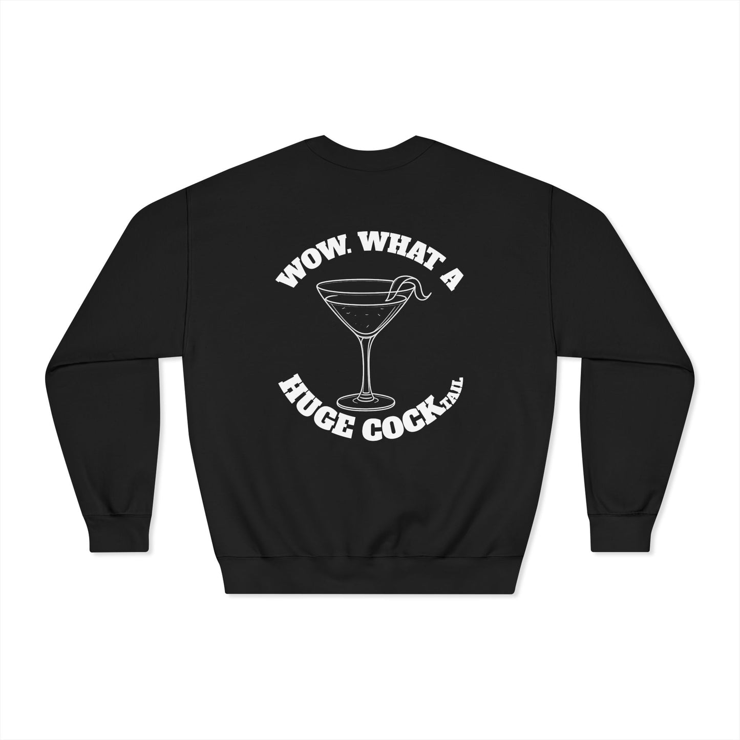 Huge Cocktail Dryblend Crewneck Sweatshirt (front logo + back design) - Meme Apparel