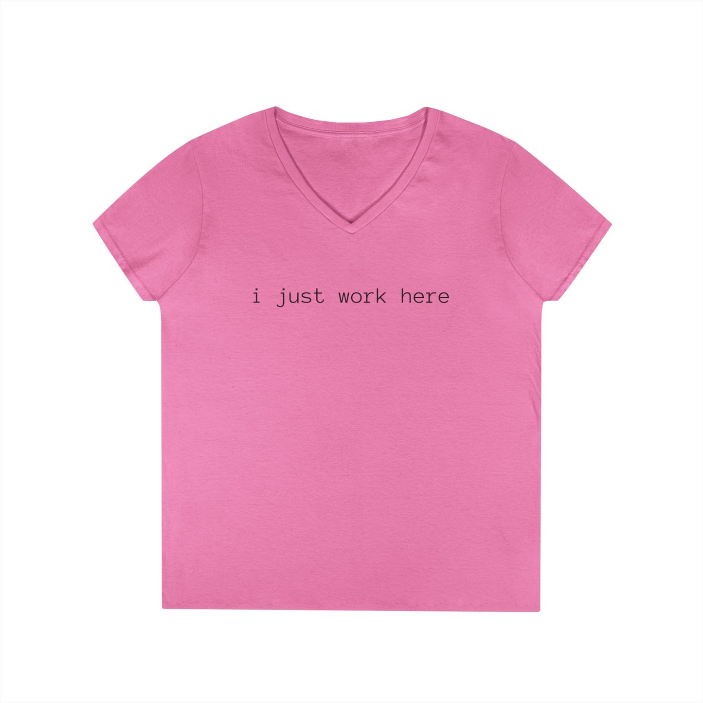 i just work here V-Neck Tee (front design) – Meme Apparel