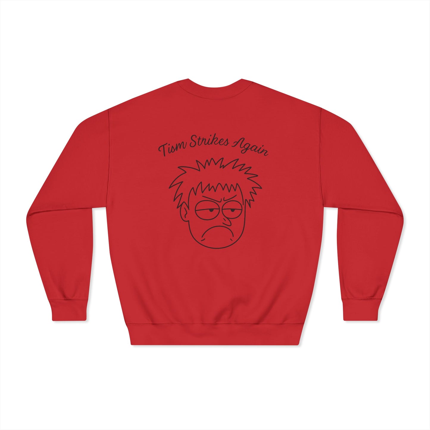 Tism Strikes Again Dryblend Crewneck Sweatshirt (front logo + back design) - Meme Apparel