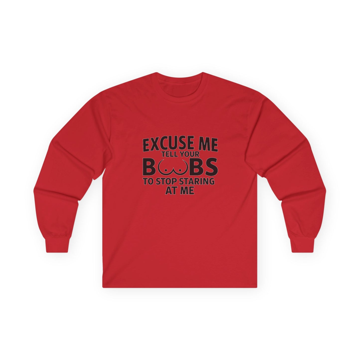 Tell Your Boobs Long Sleeve Tee (front design) - Meme Apparel