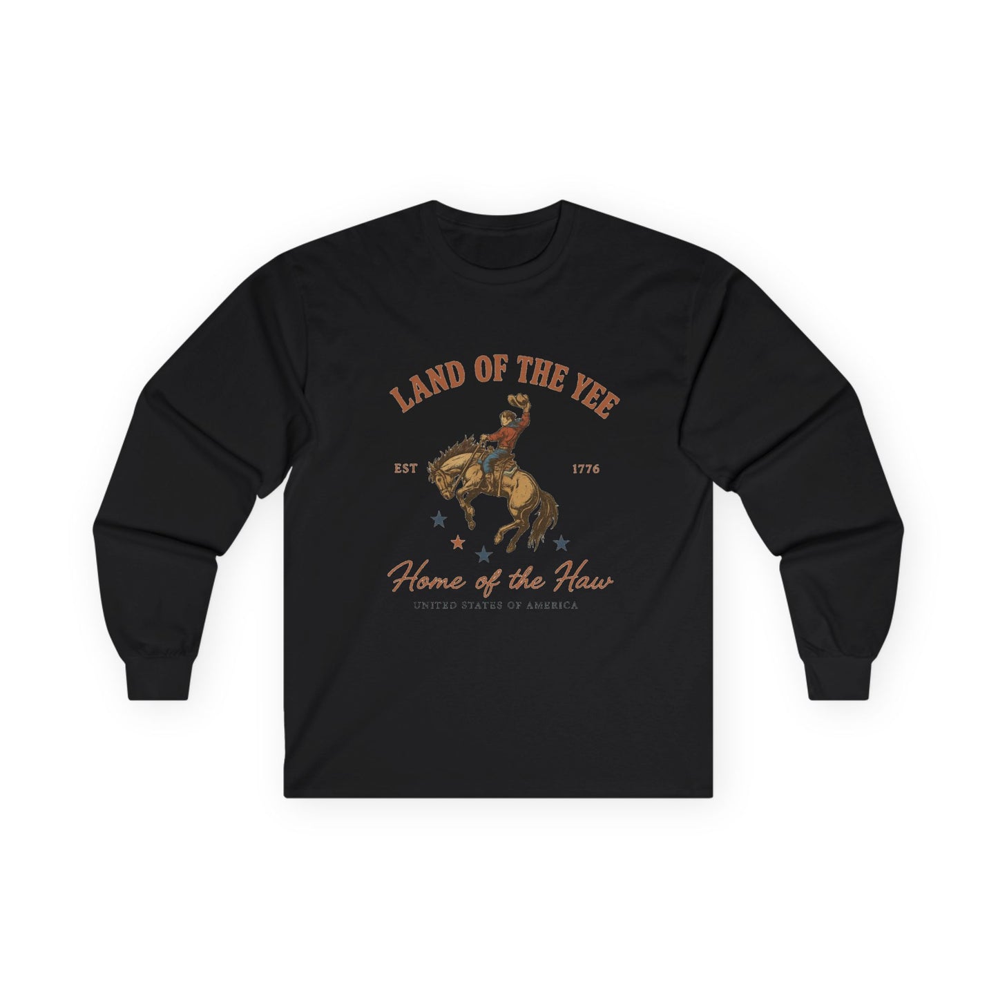 Land of the Yee, Home of the Haw Long Sleeve Tee (front design) – American Pride Shirt