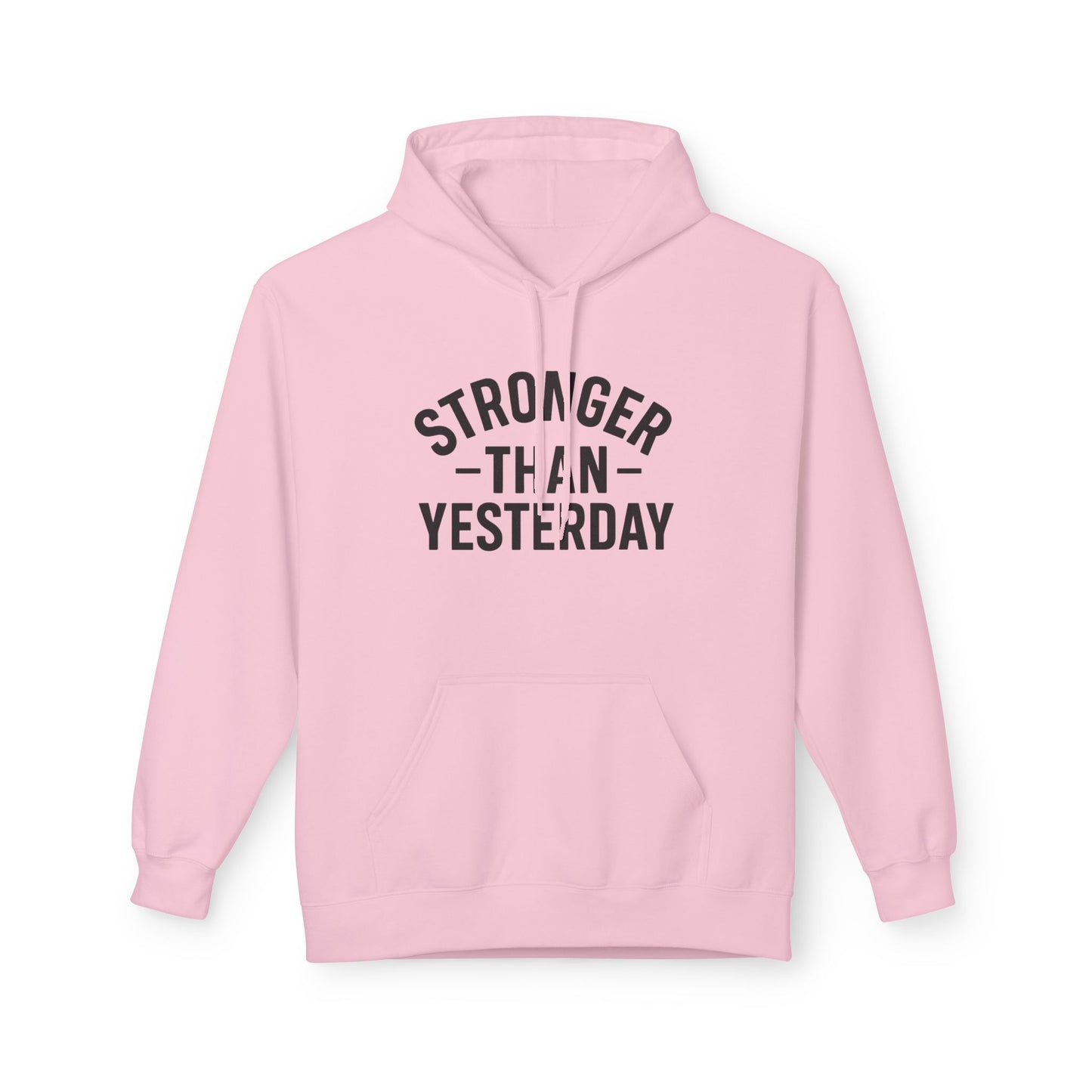 Stronger Than Yesterday Hoodie (front design) – Discipline Club Pullover