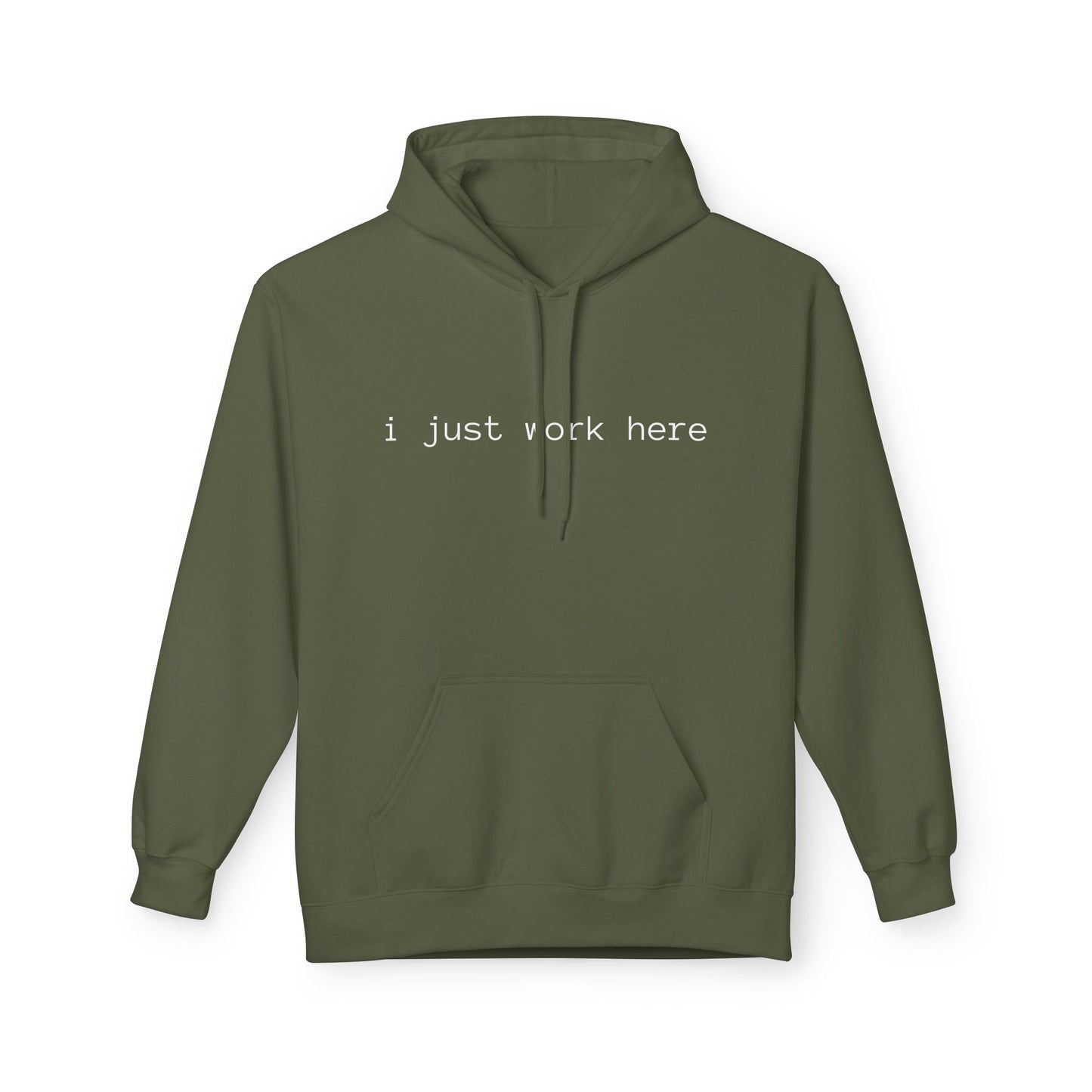 i just work here Midweight Softstyle Fleece Hoodie (front design) – Meme Apparel