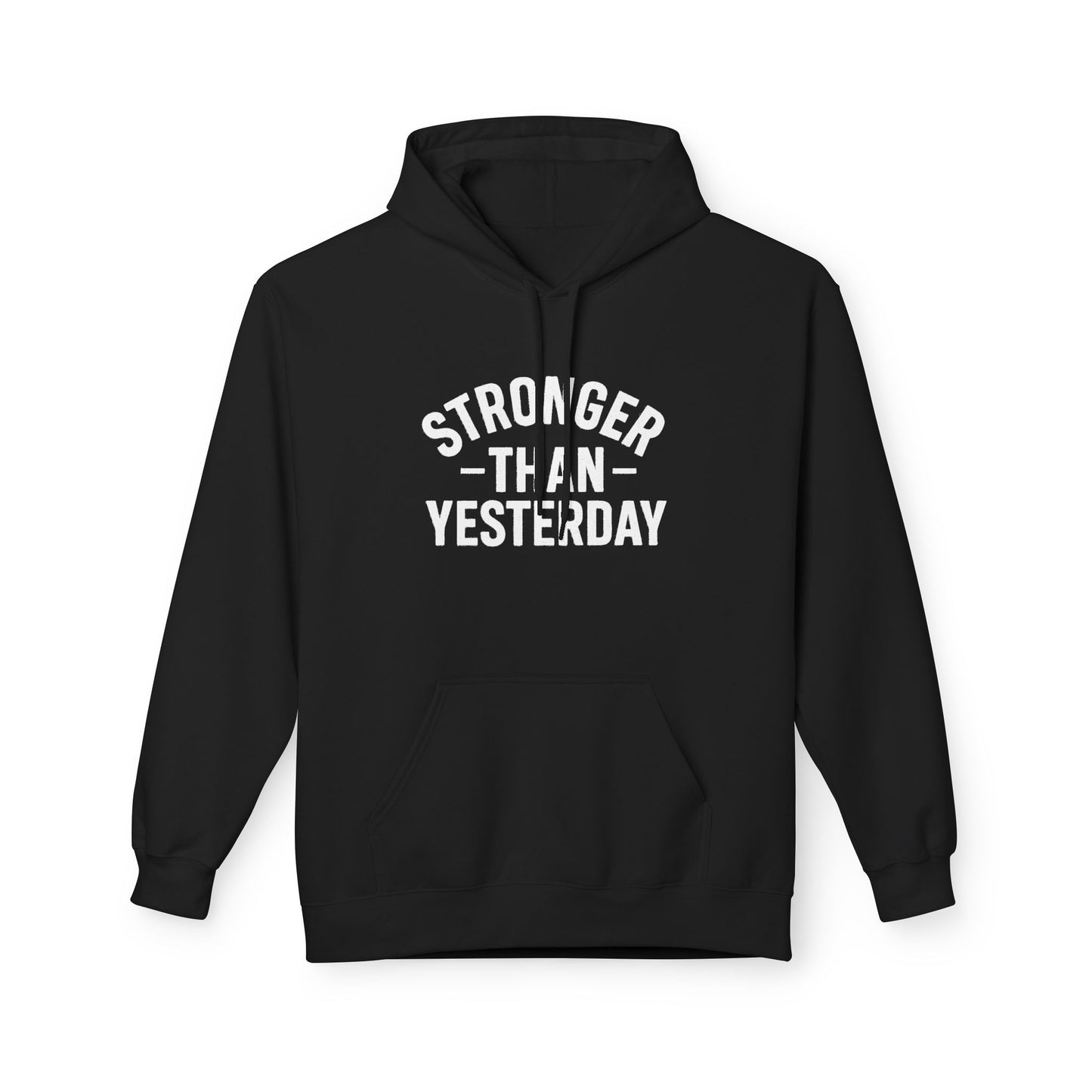 Stronger Than Yesterday Hoodie (front design) – Discipline Club Pullover