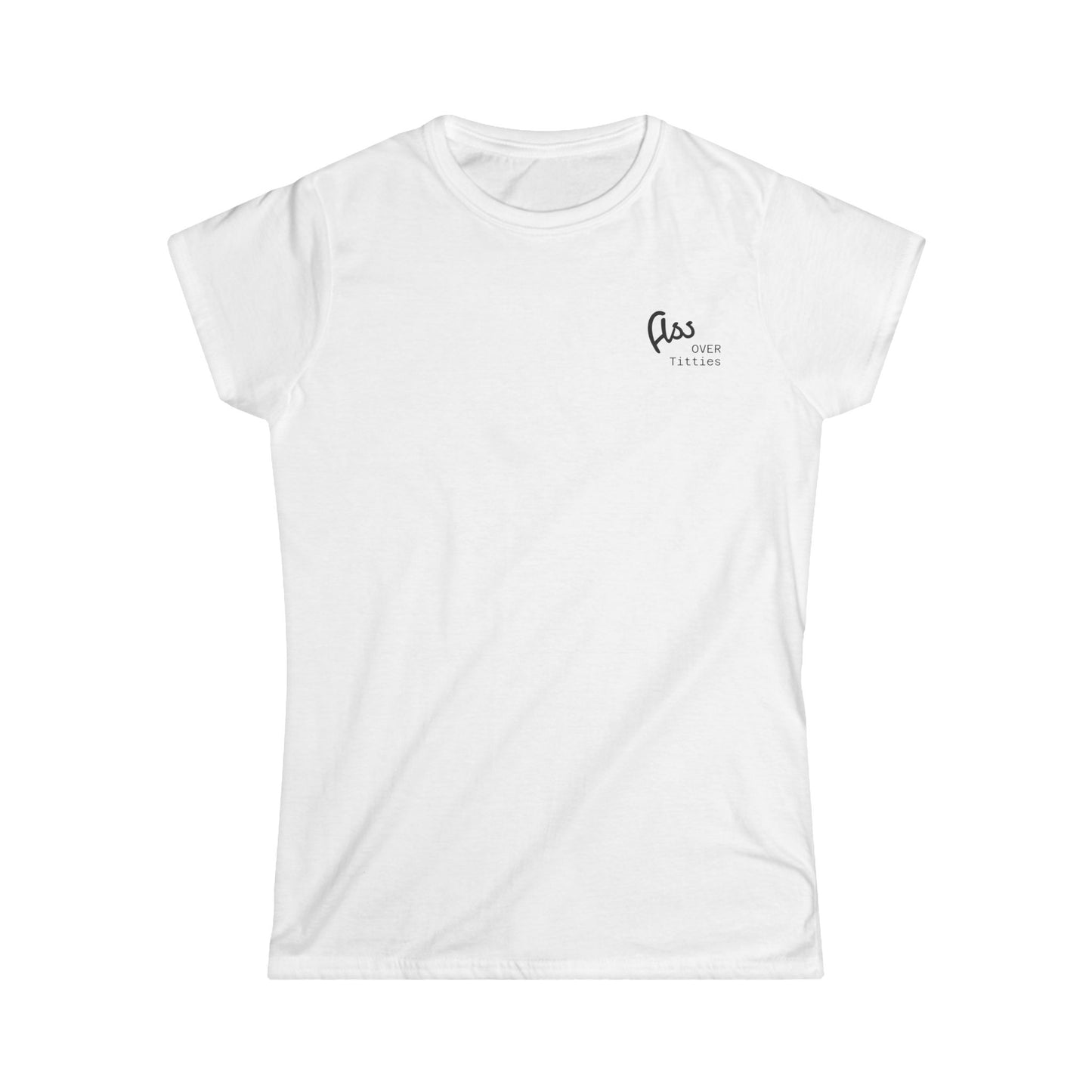 Ass Over Titties Women's Tee (front design) – Meme Apparel