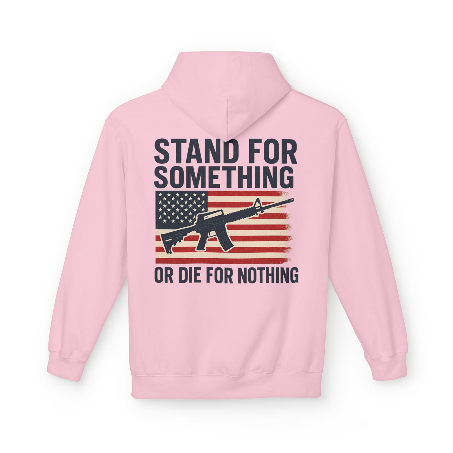 Stand for Something Hoodie (front design) – American Pride Pullover