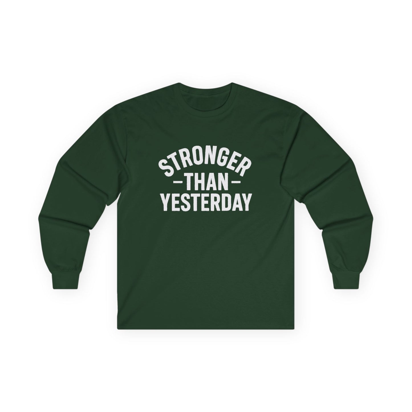 Stronger Than Yesterday Long Sleeve Tee (front design) – Discipline Club Shirt