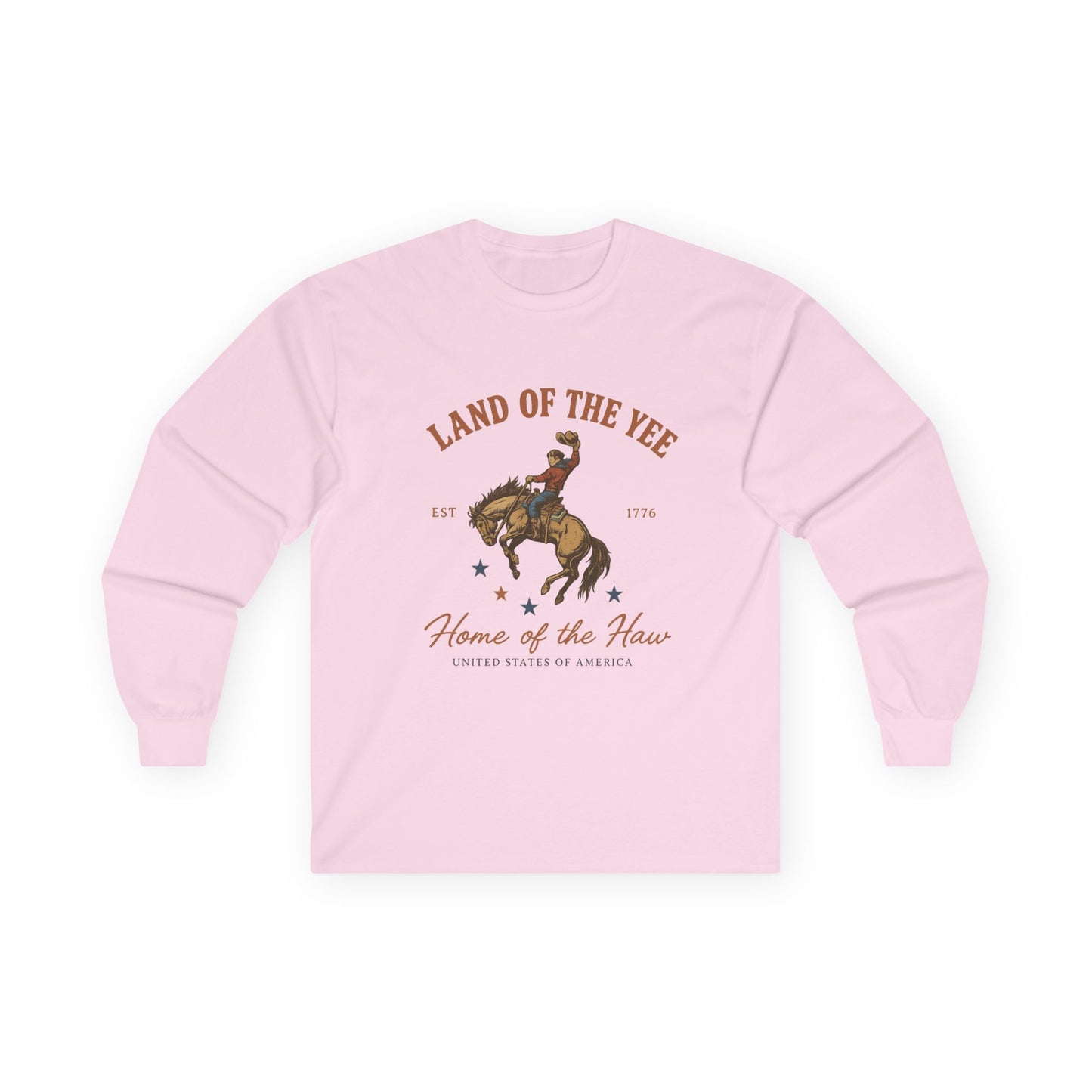 Land of the Yee, Home of the Haw Long Sleeve Tee (front design) – American Pride Shirt