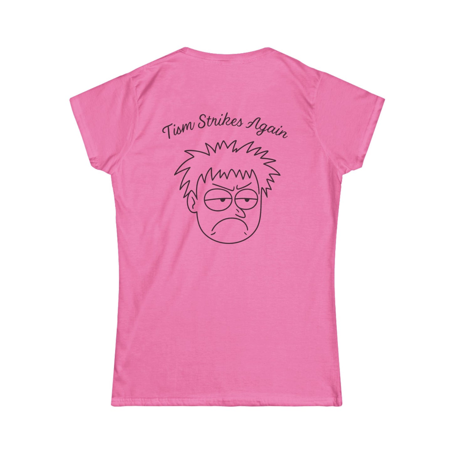 Tism Strikes Again Women's Tee (front logo + back design) – Meme Apparel