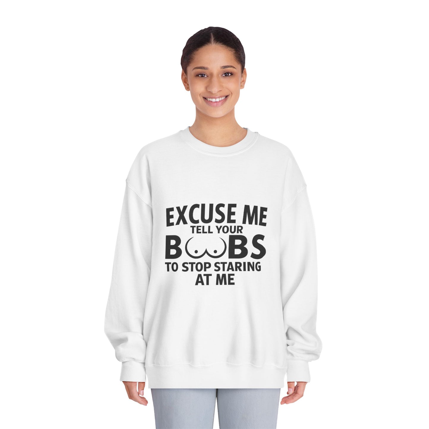 Tell Your Boobs Dryblend Crewneck Sweatshirt (front design) - Meme Apparel