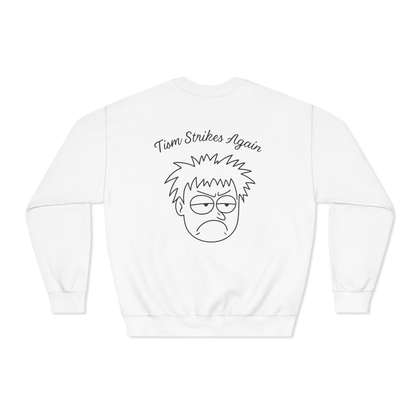 Tism Strikes Again Dryblend Crewneck Sweatshirt (front logo + back design) - Meme Apparel