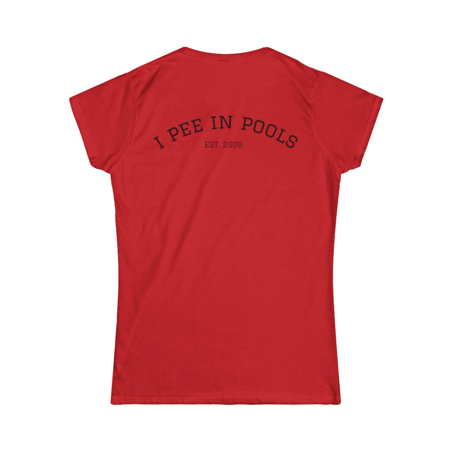 I Pee In Pools Women's Tee (front logo + back design) – Meme Apparel
