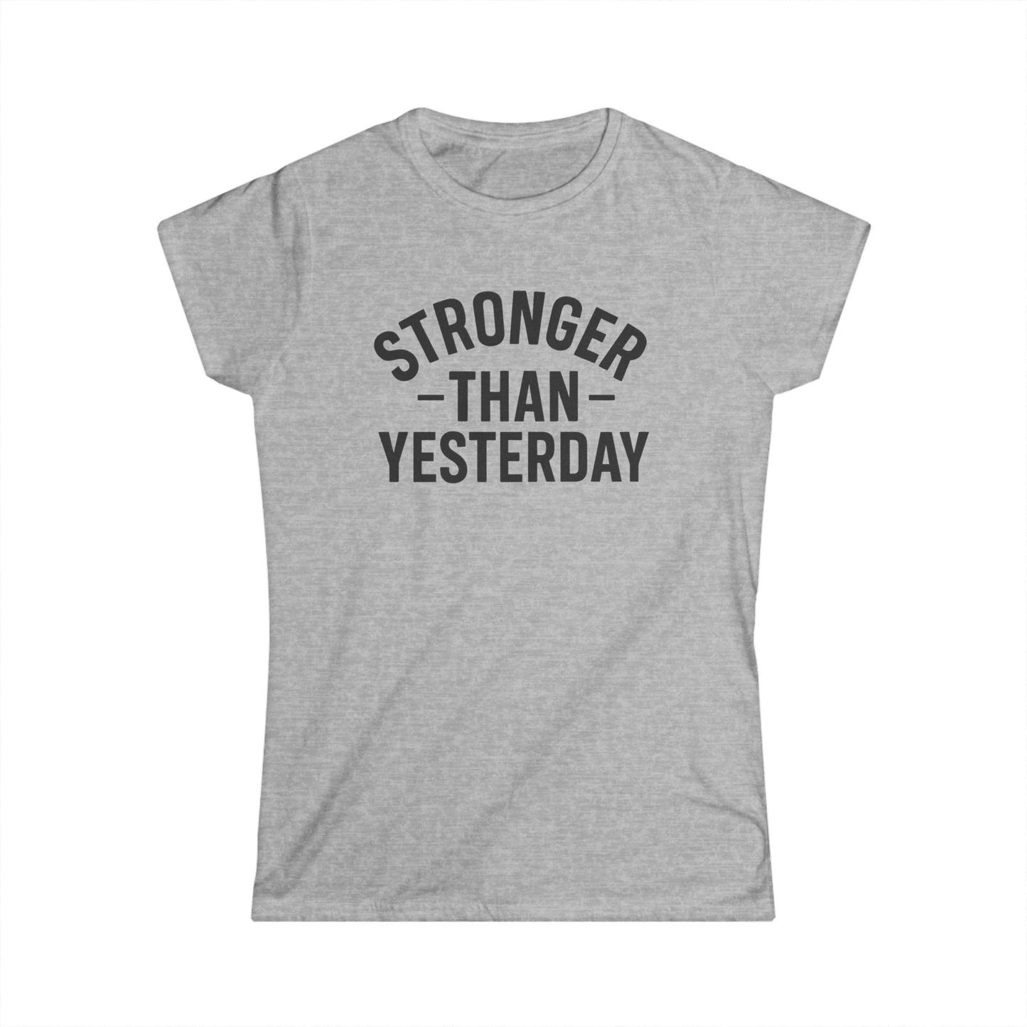Stronger Than Yesterday Tee (front design) – Discipline Club Women’s Shirt