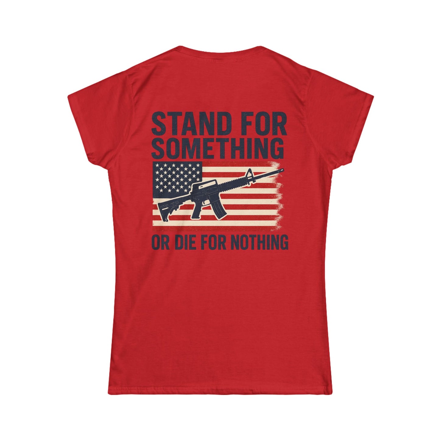 Stand for Something Tee (front logo + back design) – American Pride Women’s T-Shirt