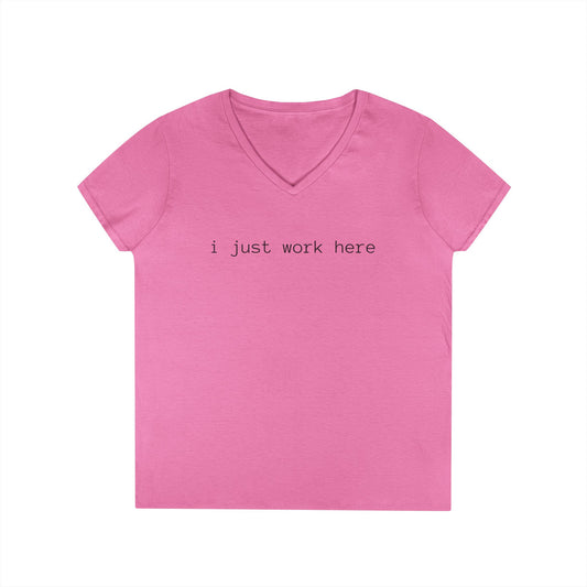 i just work here V-Neck Tee (front design) – Meme Apparel