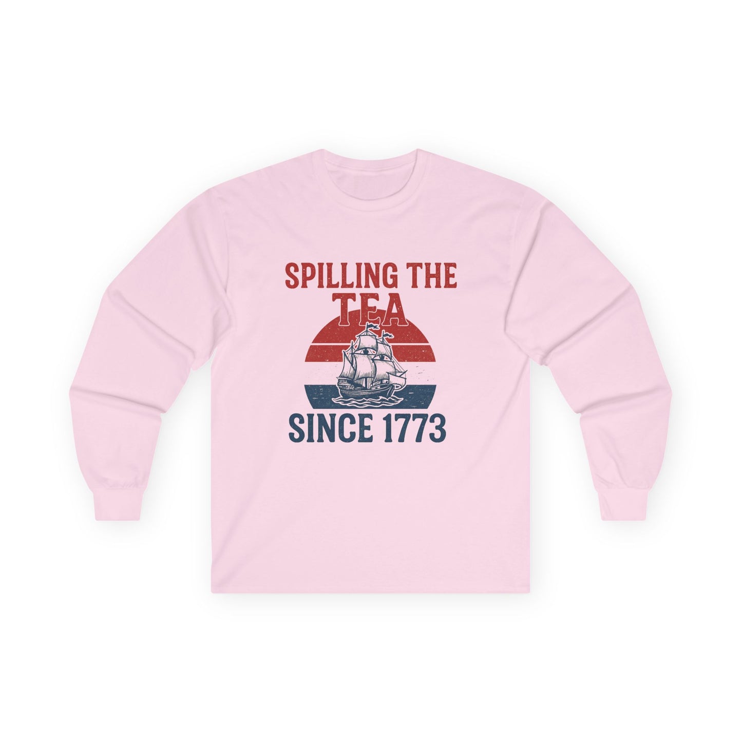 Spillin’ the Tea Since 1773 Long Sleeve Tee (front design) – American Pride Shirt