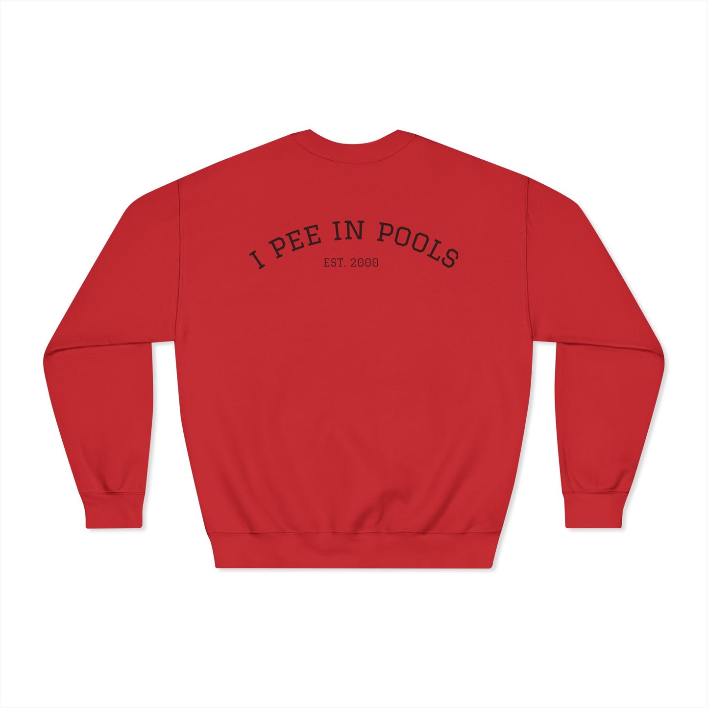 I Pee In Pools Dryblend Crewneck Sweatshirt (front logo + back design) - Meme Apparel