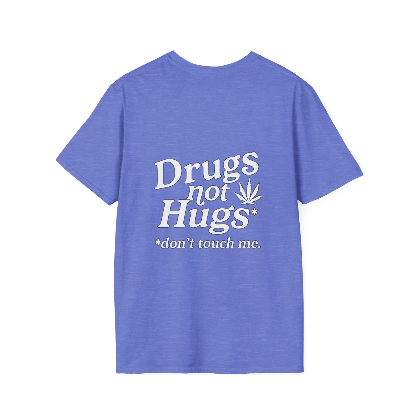 Drugs Not Hugs T-Shirt (front logo + back design) - Meme Apparel