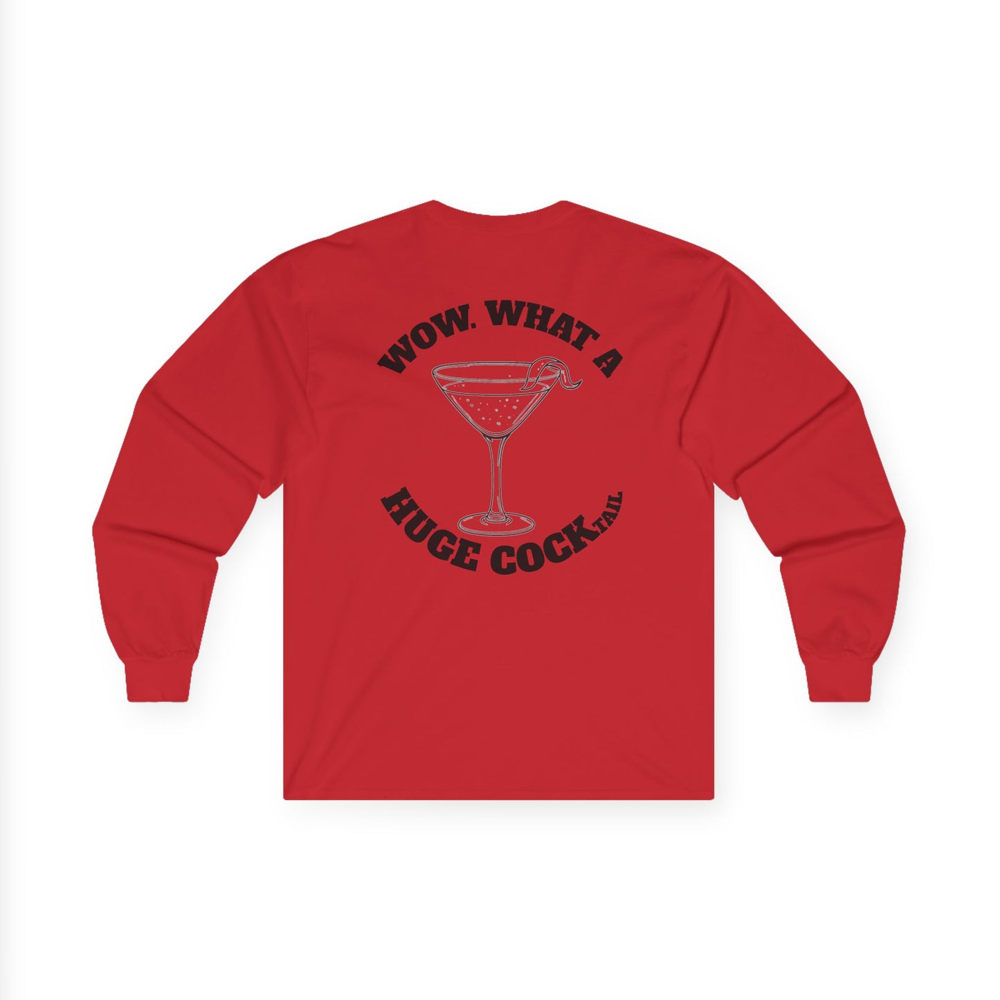 Huge Cocktail Long Sleeve Tee (front logo + back design) - Meme Apparel