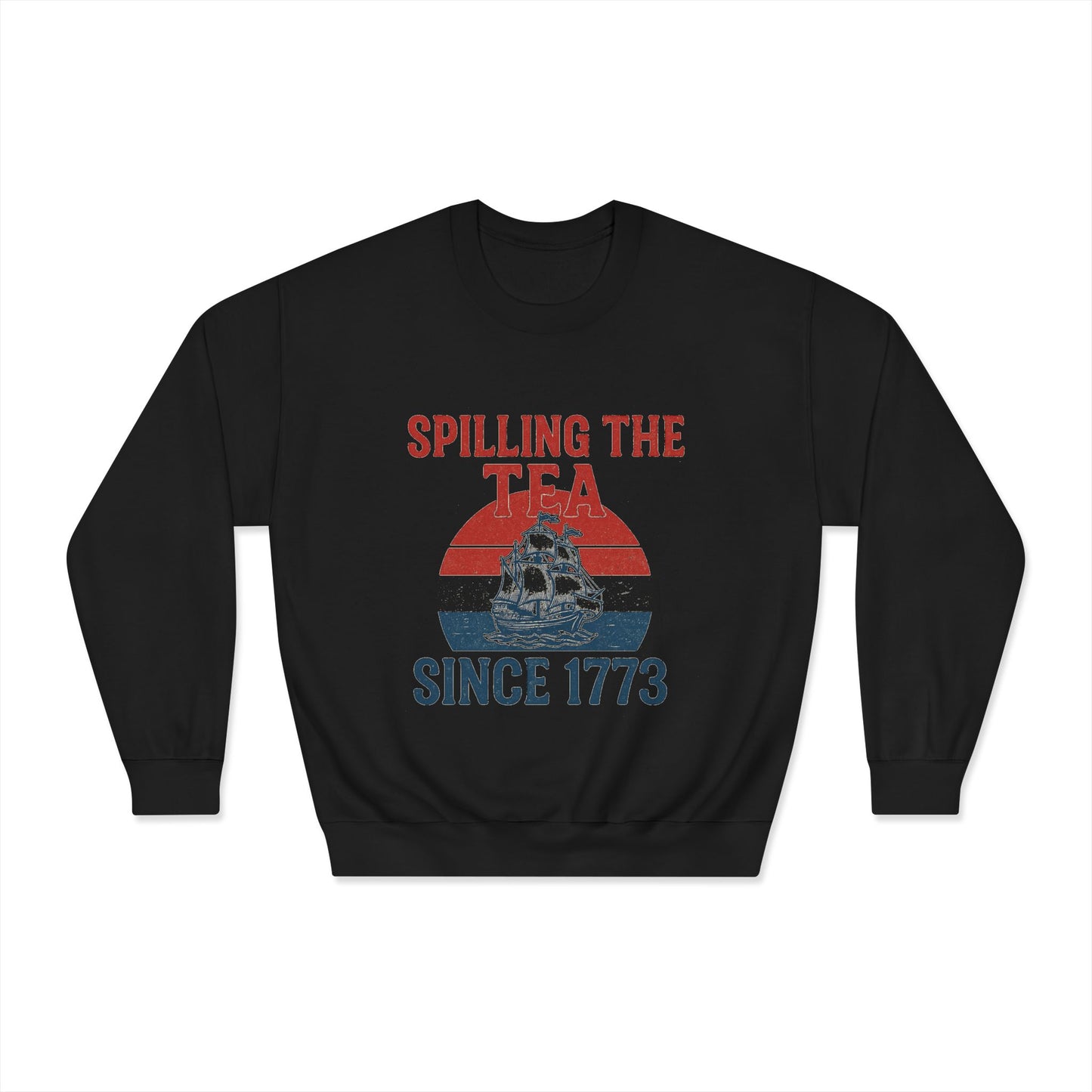 Spillin’ the Tea Since 1773 Crewneck Sweatshirt (front design) – American Pride Pullover