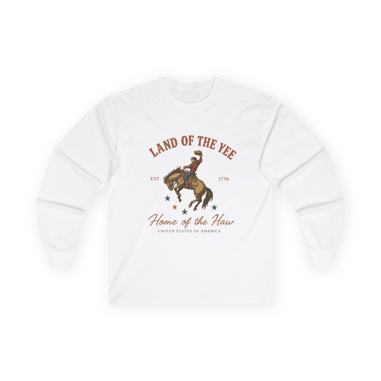 Land of the Yee, Home of the Haw Long Sleeve Tee (front design) – American Pride Shirt