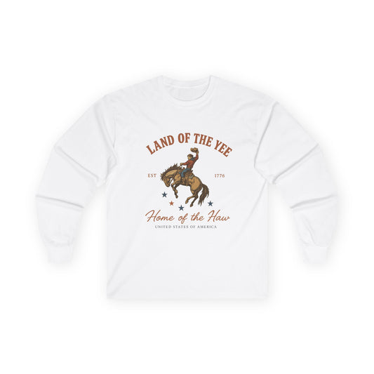 Land of the Yee, Home of the Haw Long Sleeve Tee (front design) – American Pride Shirt