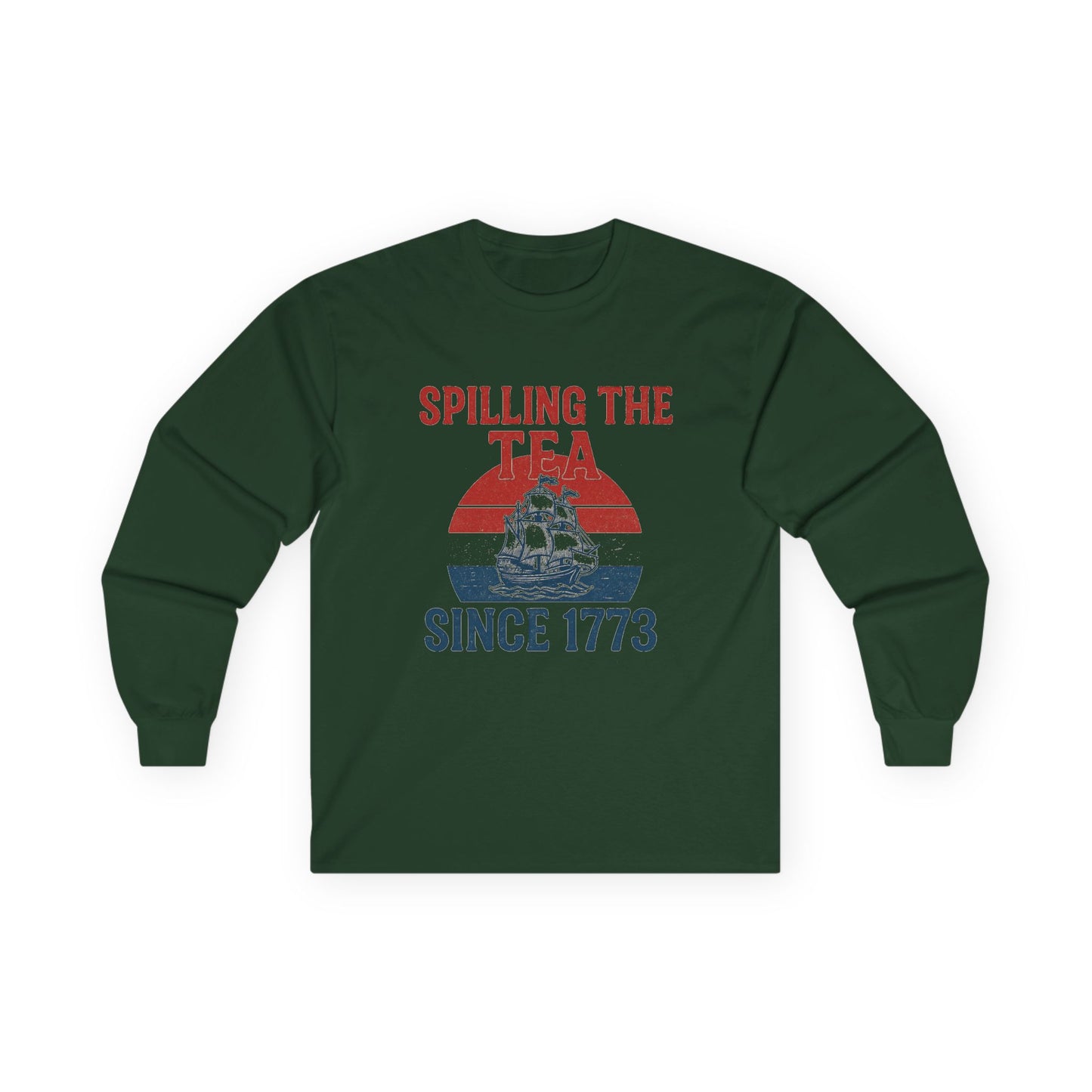 Spillin’ the Tea Since 1773 Long Sleeve Tee (front design) – American Pride Shirt