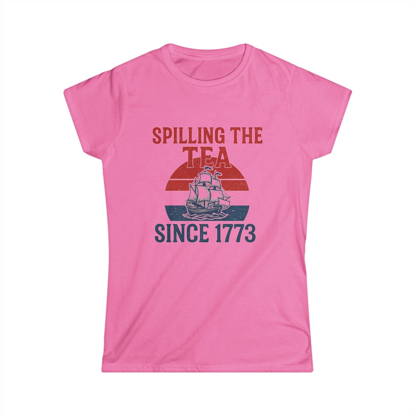 Spillin’ the Tea Since 1773 Tee (front design) – American Pride Women’s Tee