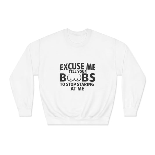 Tell Your Boobs Dryblend Crewneck Sweatshirt (front design) - Meme Apparel