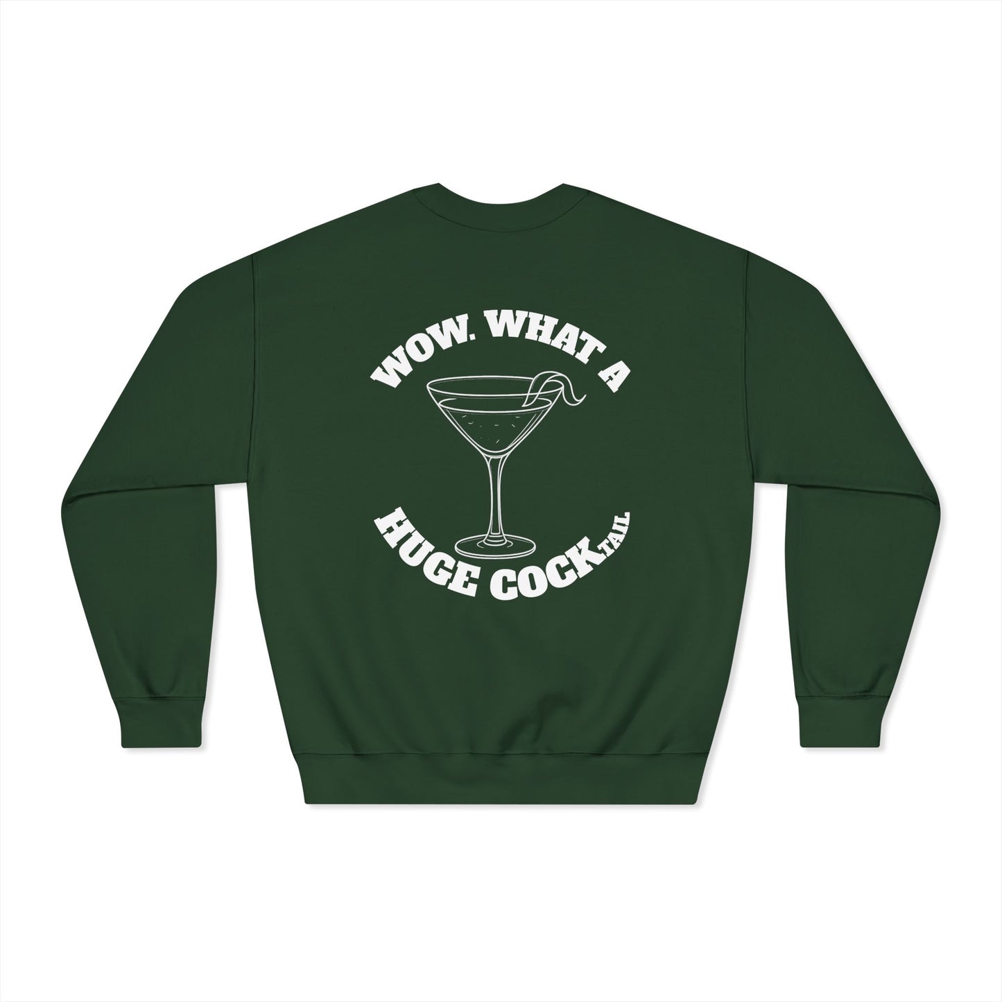 Huge Cocktail Dryblend Crewneck Sweatshirt (front logo + back design) - Meme Apparel