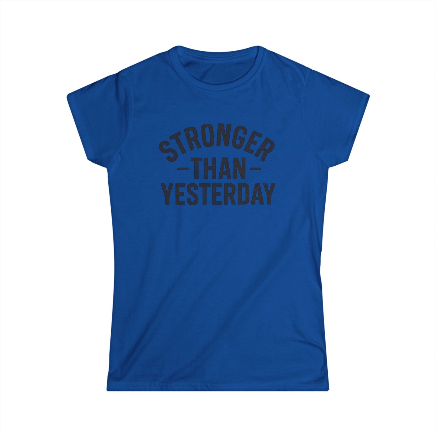 Stronger Than Yesterday Tee (front design) – Discipline Club Women’s Shirt