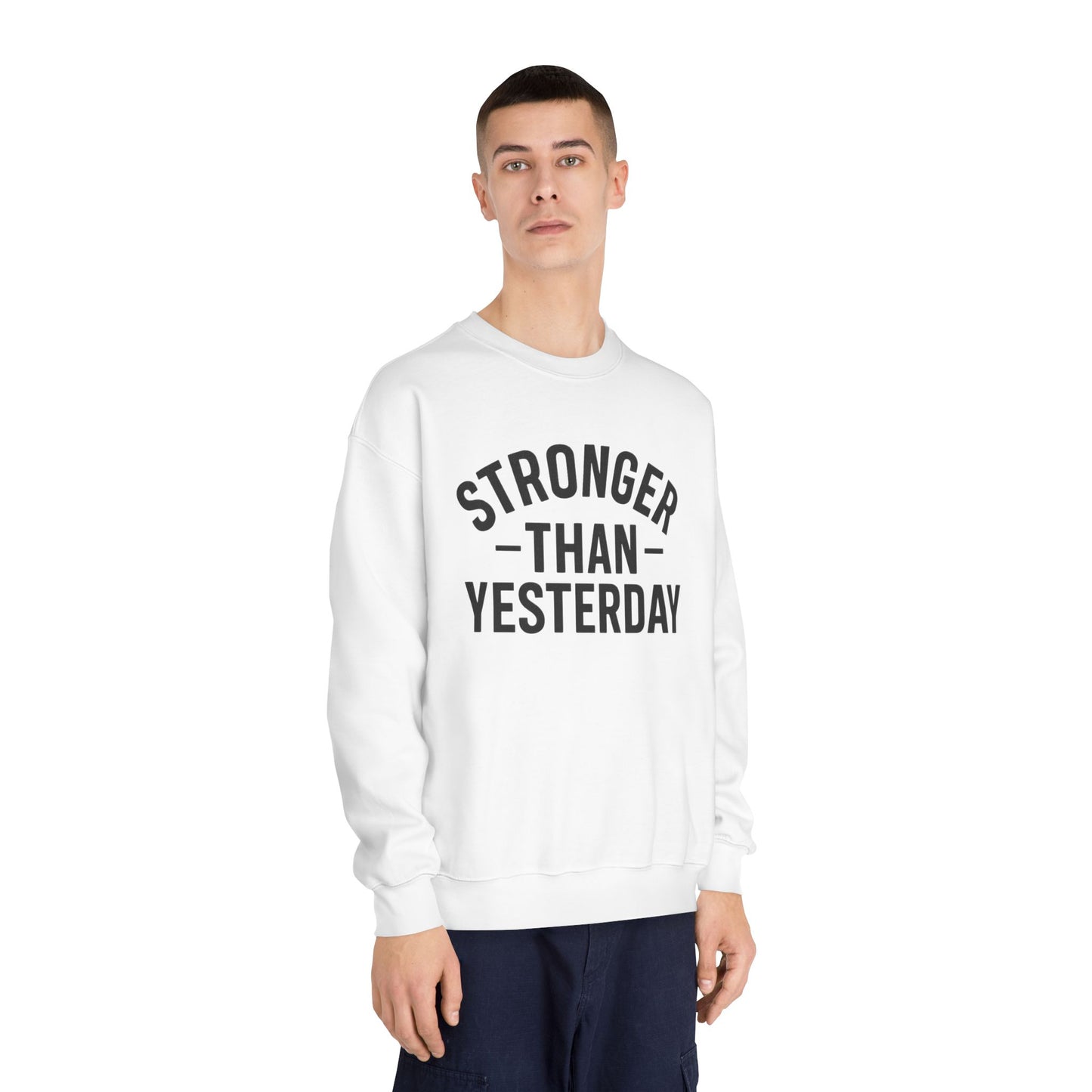 Stronger Than Yesterday Crewneck Sweatshirt (front design) – Discipline Club Pullover
