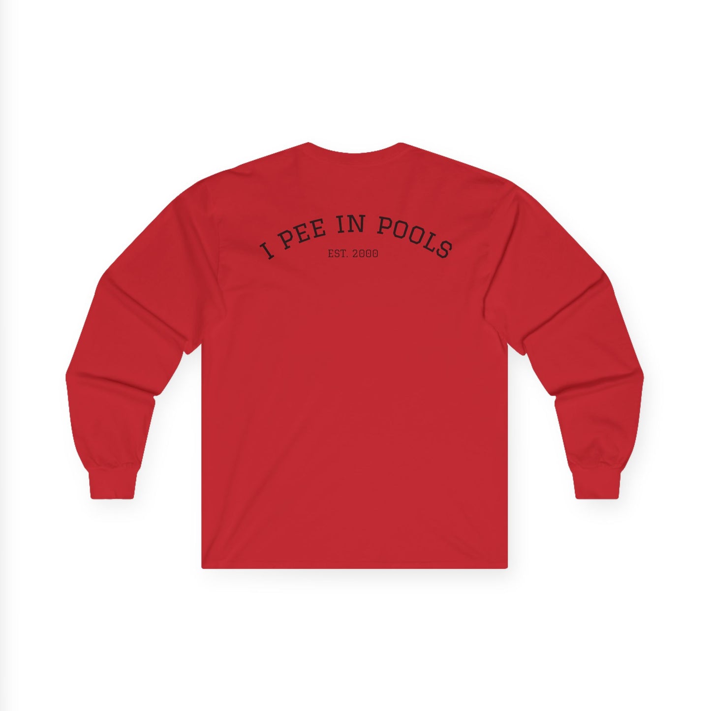 I Pee In Pools Long Sleeve Tee (front logo + back design) - Meme Apparel