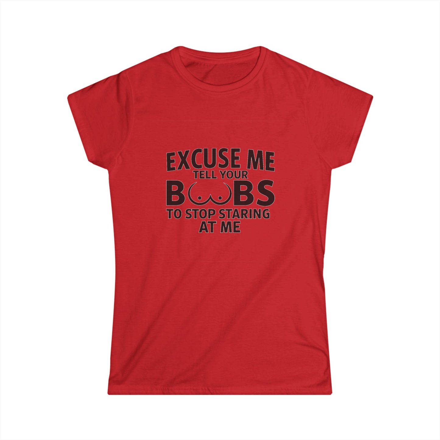Tell Your Boobs Women's Tee (front design) – Meme Apparel