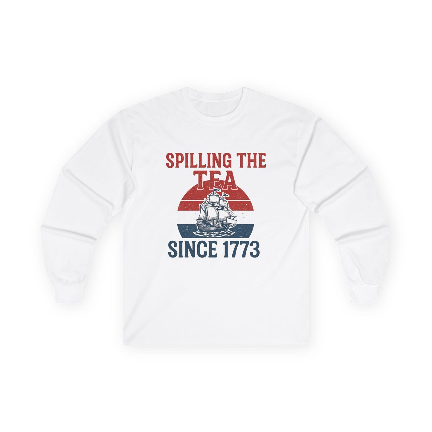 Spillin’ the Tea Since 1773 Long Sleeve Tee (front design) – American Pride Shirt