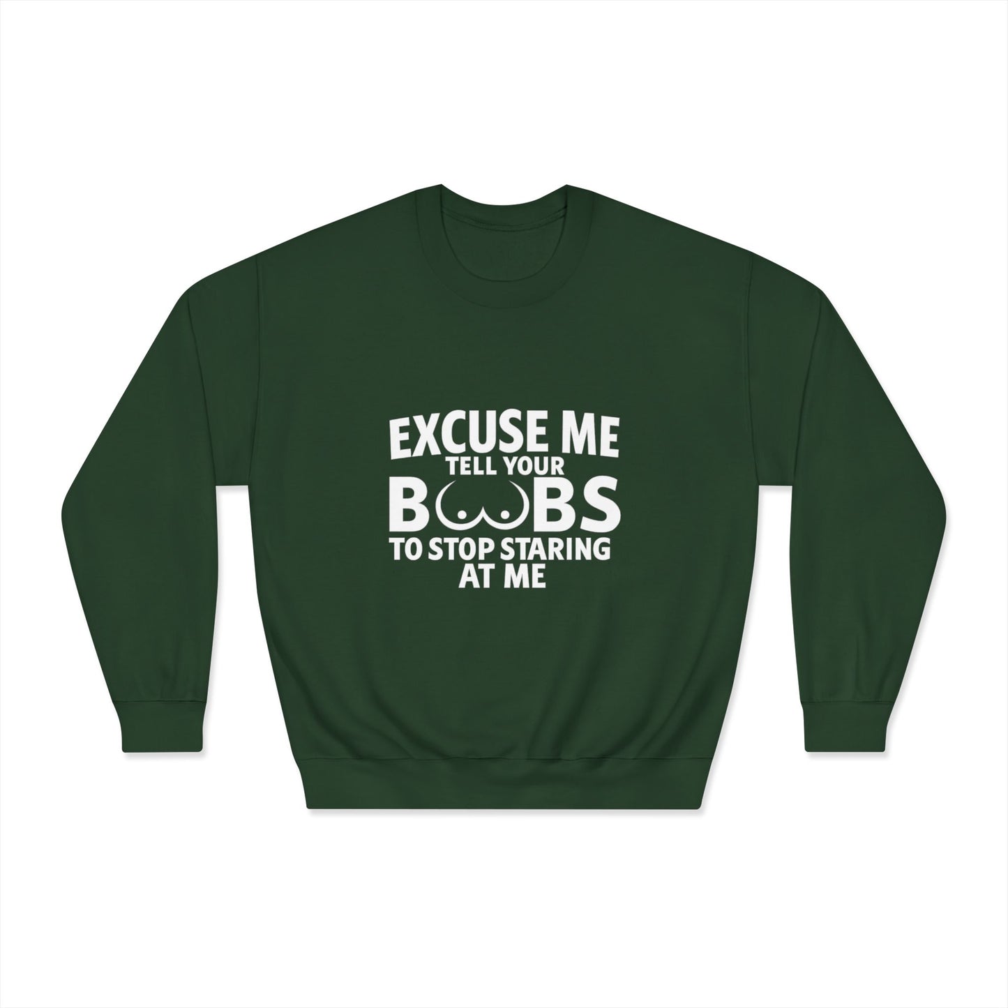 Tell Your Boobs Dryblend Crewneck Sweatshirt (front design) - Meme Apparel
