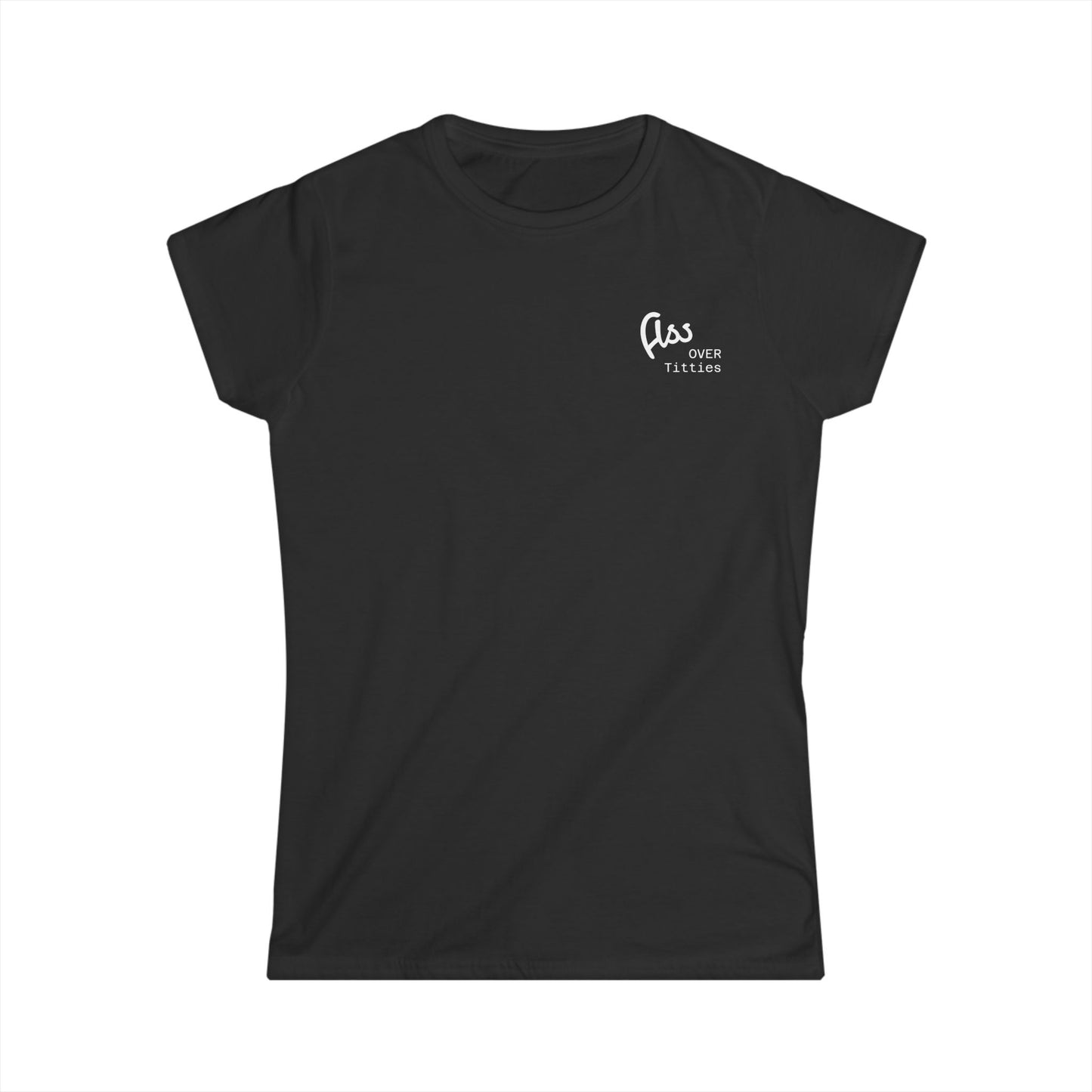Ass Over Titties Women's Tee (front design) – Meme Apparel