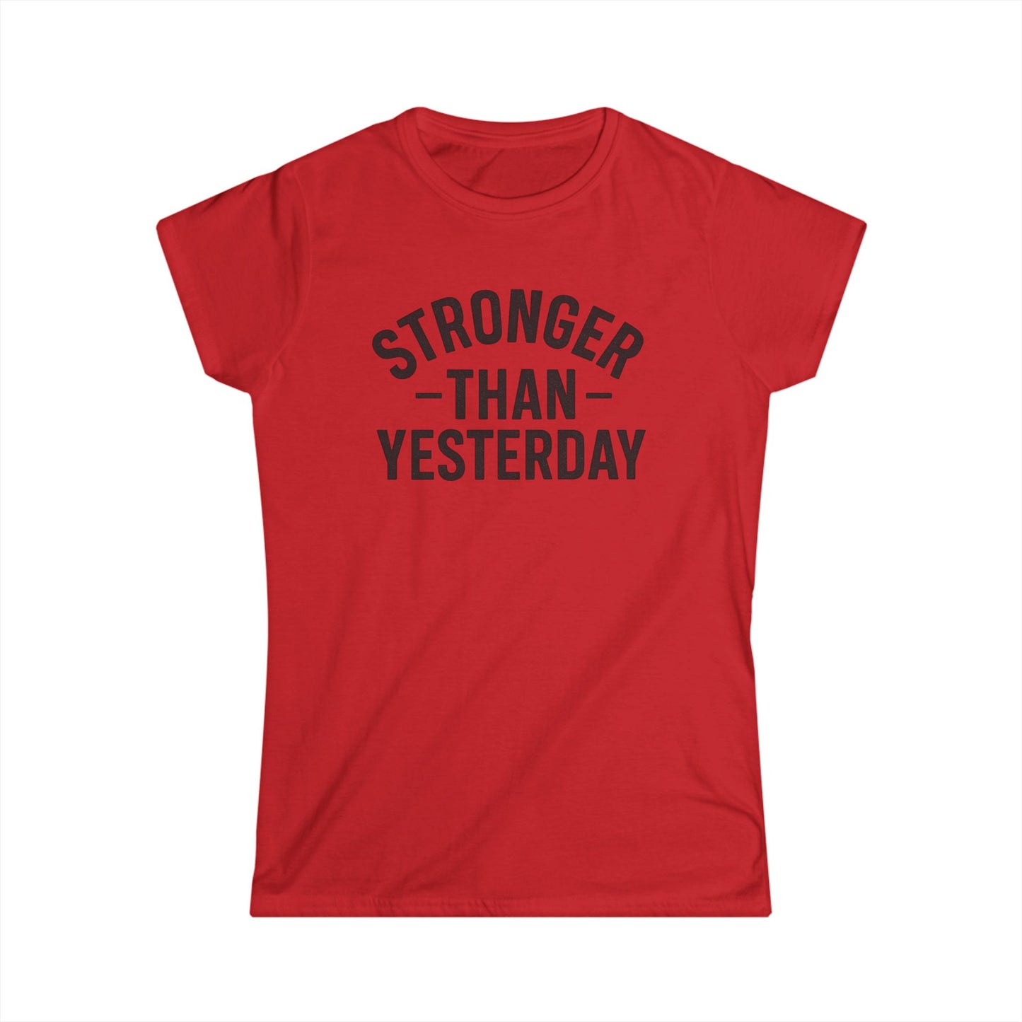 Stronger Than Yesterday Tee (front design) – Discipline Club Women’s Shirt