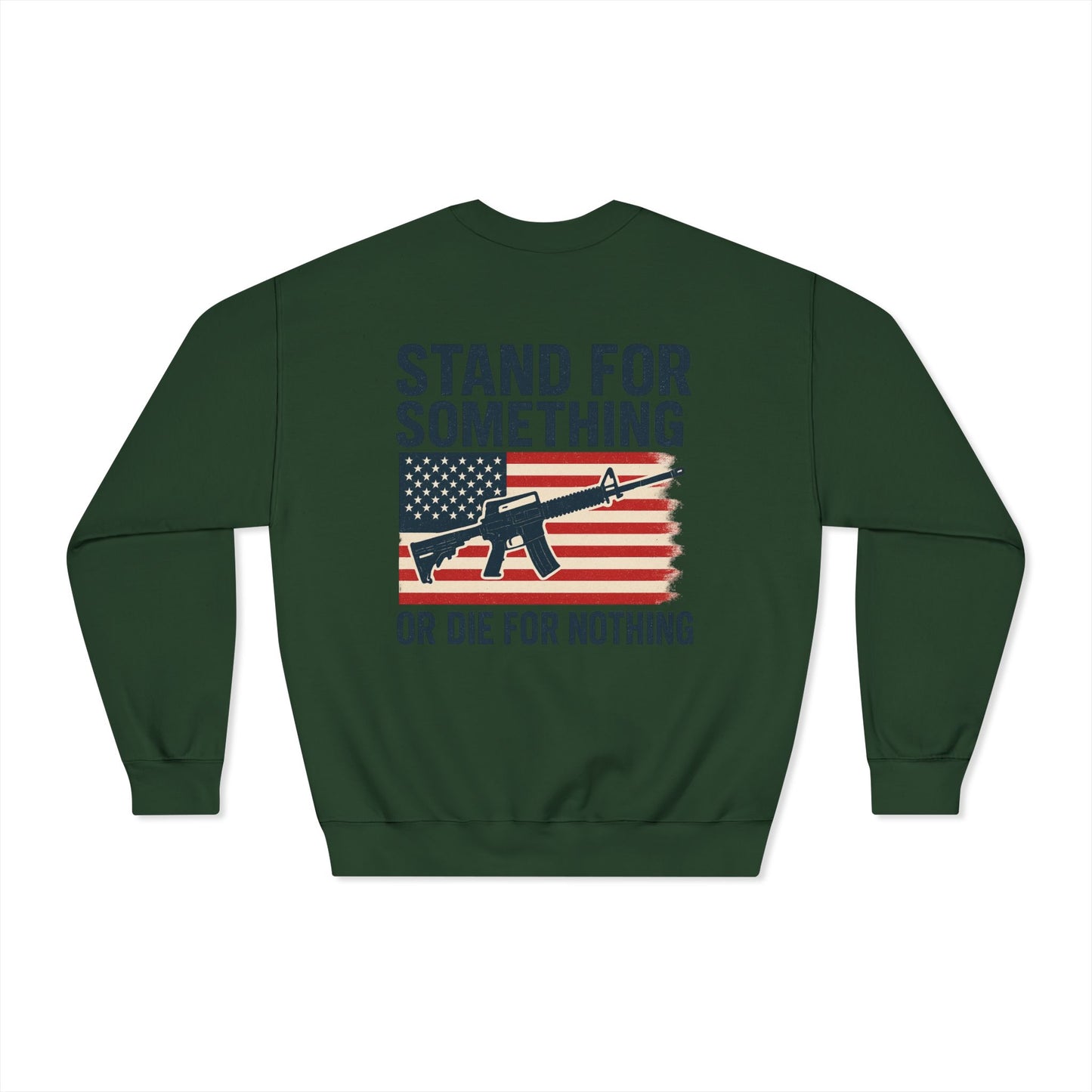 Stand for Something Crewneck Sweatshirt (front design) – American Pride Pullover