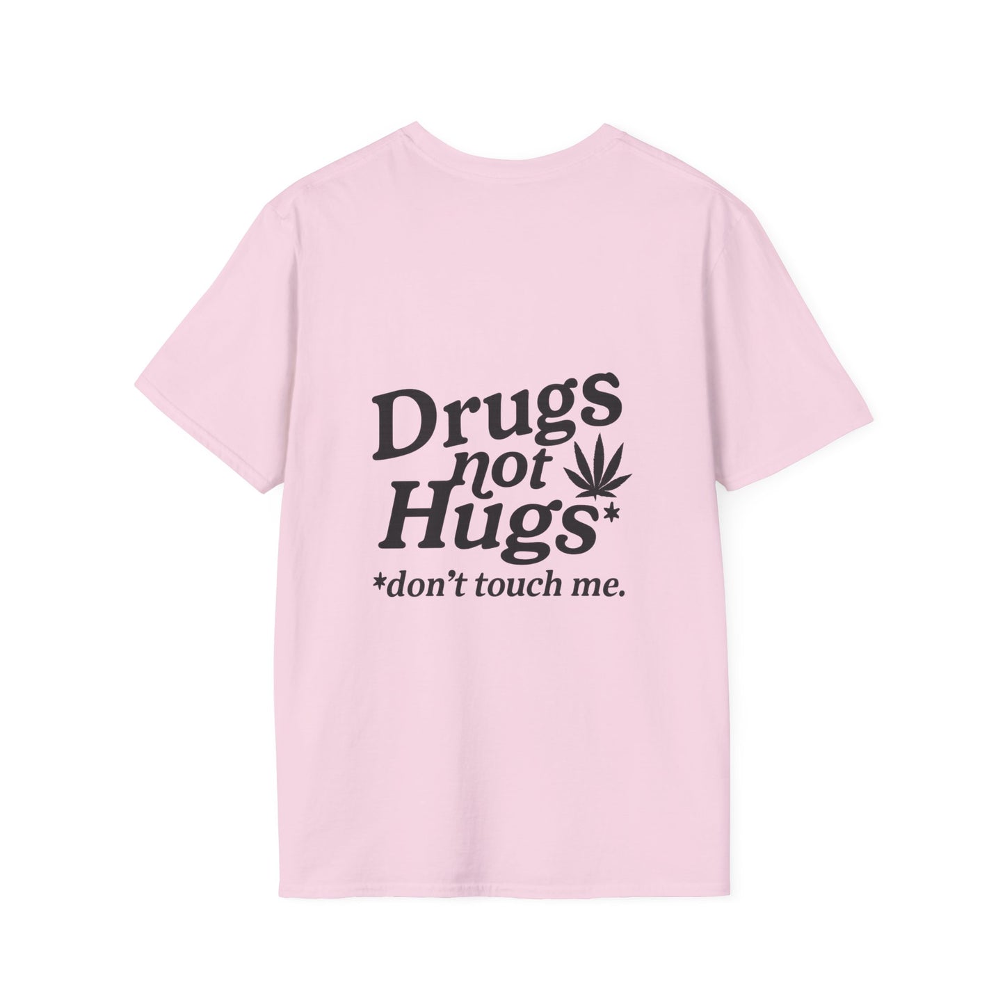 Drugs Not Hugs T-Shirt (front logo + back design) - Meme Apparel
