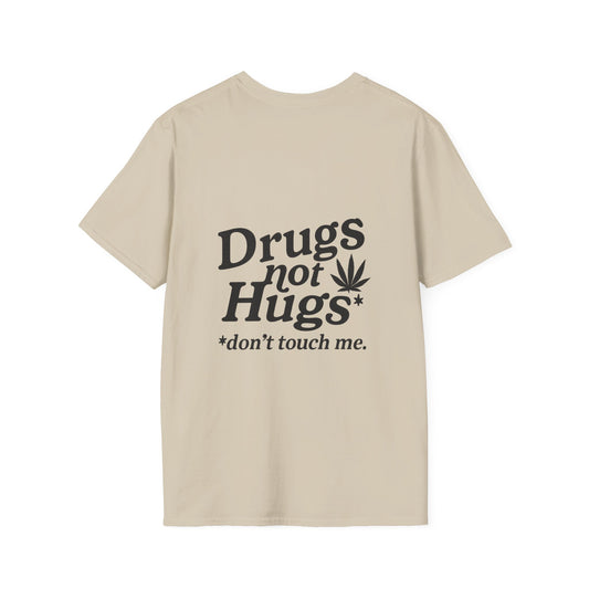 Drugs Not Hugs T-Shirt (front logo + back design) - Meme Apparel