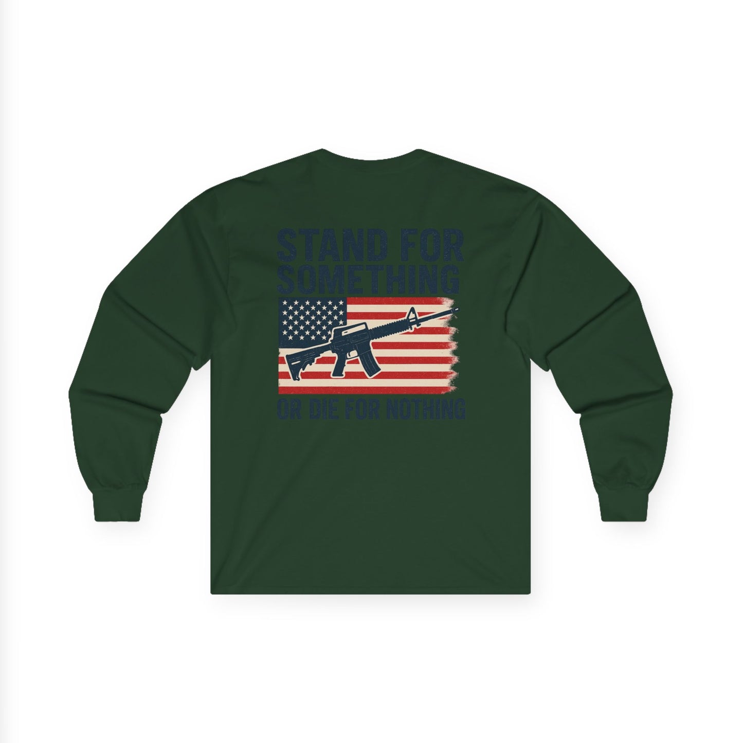 Stand for Something Long Sleeve Tee (front design) – American Pride Shirt