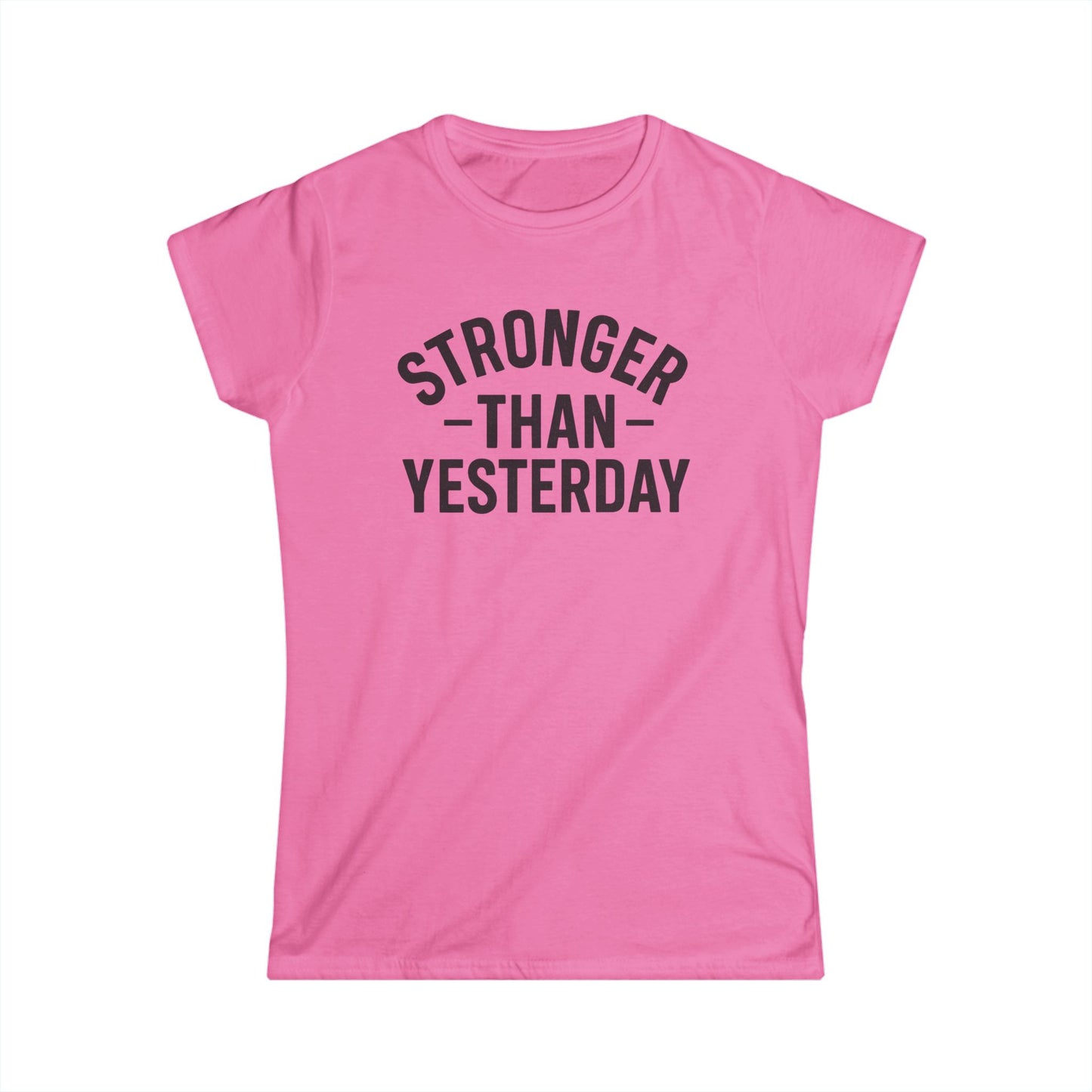 Stronger Than Yesterday Tee (front design) – Discipline Club Women’s Shirt