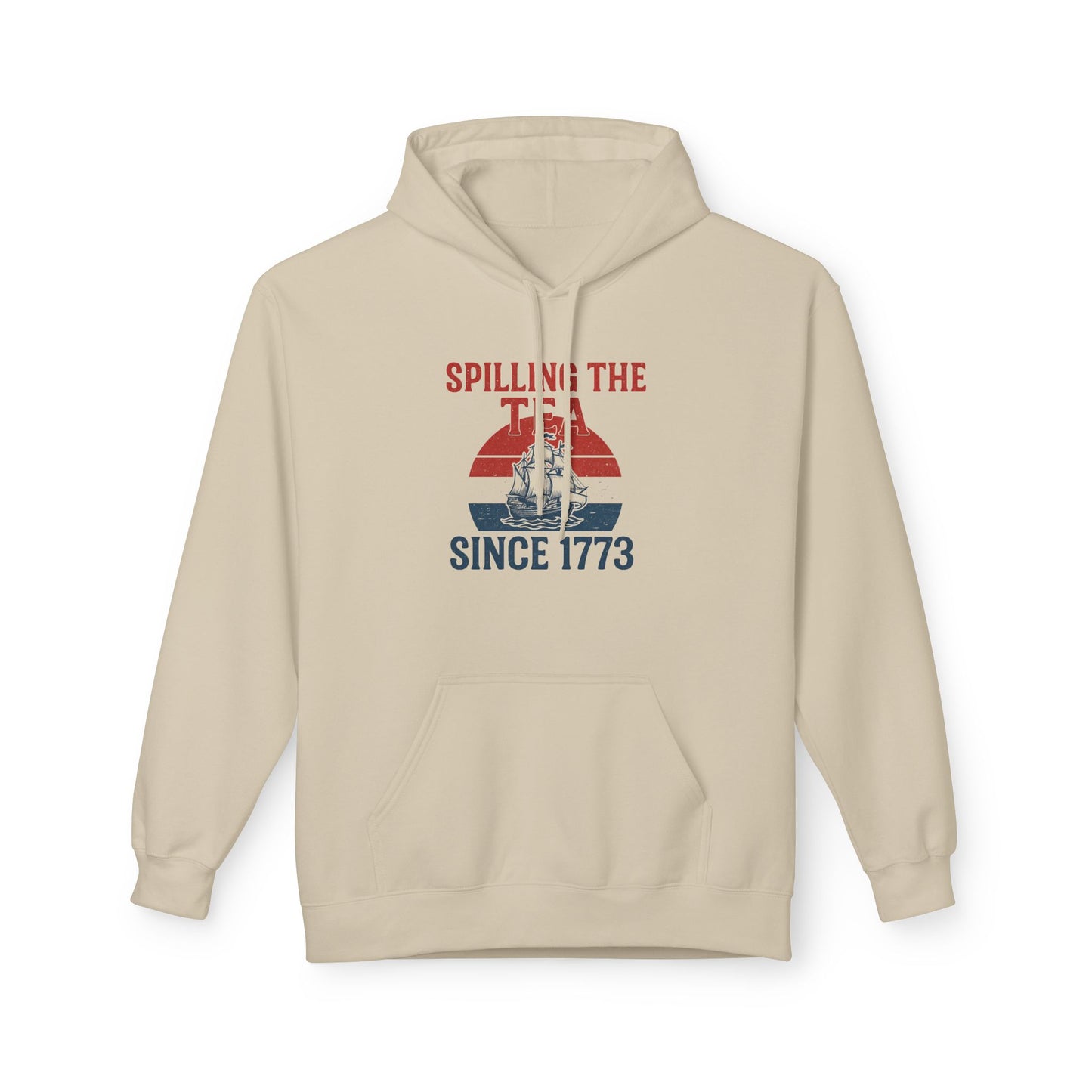 Spillin’ the Tea Since 1773 Hoodie (front design) – American Pride Pullover