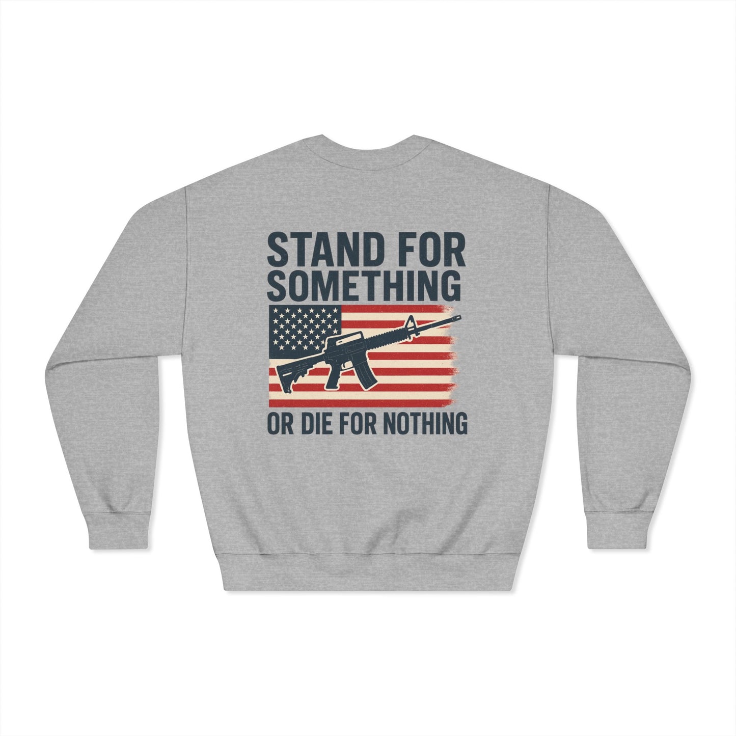 Stand for Something Crewneck Sweatshirt (front design) – American Pride Pullover