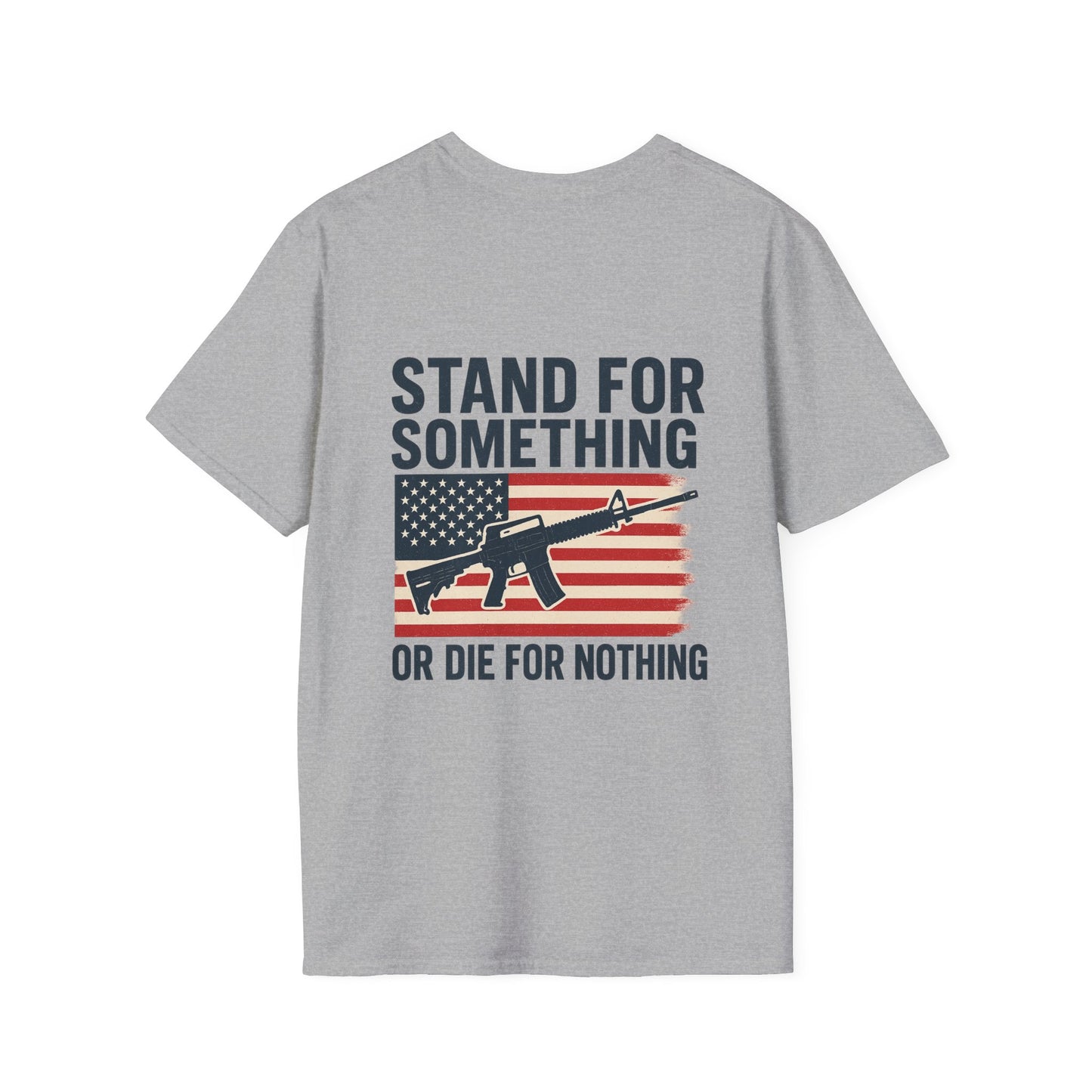Stand for Something Tee (front logo + back design) – American Pride T-Shirt